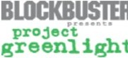 Blockbuster Project Greenlight